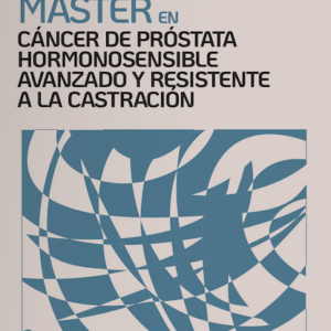 VIII Máster en Cáncer de Próstata Hormonosensible Avanzado y Resistente a la Castración
