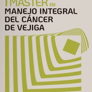 Máster en Manejo integral del Cáncer de Vejiga